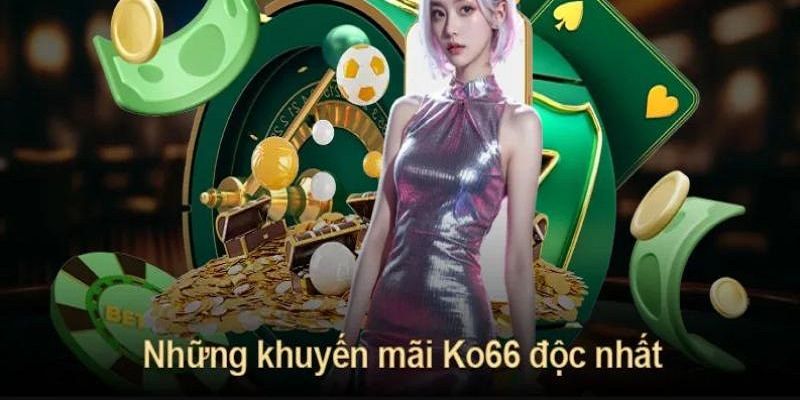 Các loại khuyến mãi KO66 hot nhất