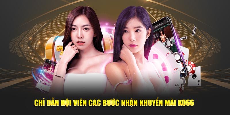 Hướng dẫn chi tiết cho các hội viên tham gia khuyến mãi