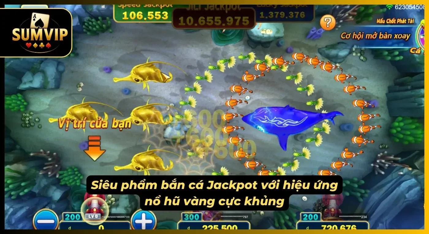 Siêu game bắn cá Jackpot kèm hiệu ứng nổ hũ vàng siêu hấp dẫn